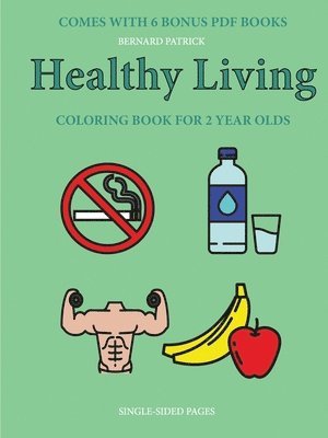 Coloring Book for 2 Year Olds (Healthy Living) 1