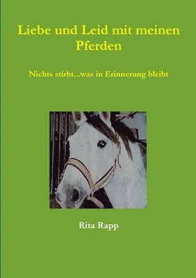 Rita Rapp - Liebe und Leid mit meinen Pferden, Häftad. Tillgänglighet: Lägg i varukorg