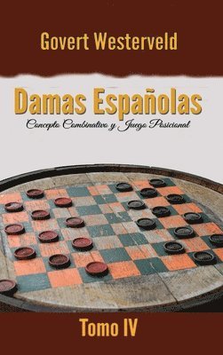 Damas Espaolas: Concepto combinativo y Juego posicional. Tomo IV 1