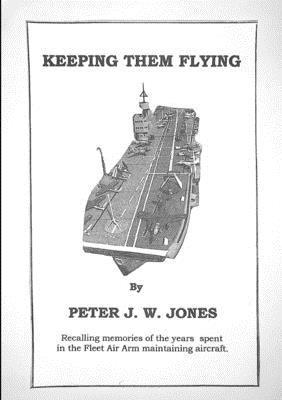 Peter J. W. Jones - Keeping Them Flying, Häftad