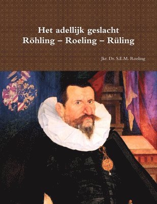 bokomslag Het adellijk geslacht Rhling - Roeling - Rling