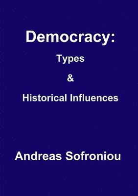 bokomslag Democracy: Types& Historical Influences