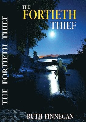 bokomslag The fortieth thief a fairytale for children and not-children