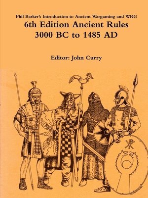 bokomslag Phil Barker's Introduction to Ancient Wargaming and WRG 6th Edition Ancient Rules