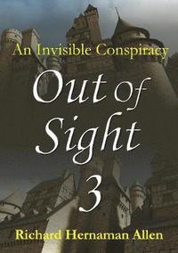 bokomslag Out of Sight 3: an Invisible Conspiracy