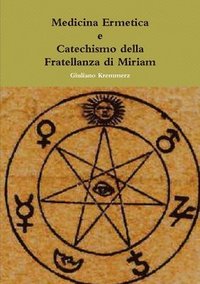 bokomslag Medicina Ermetica - Catechismo Della Fratellanza Di Miriam