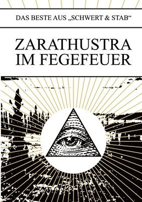 Markus H. Glenz, Axel M. Gruner, Axel M. Gruner, Markus H. Glenz - Zarathustra Im Fegefeuer, Häftad