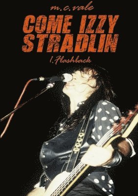 bokomslag Come Izzy Stradlin - 1 Flashback