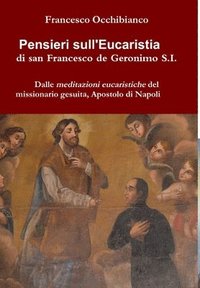 bokomslag Pensieri Sull'eucaristia Di San Francesco De Geronimo S.I.