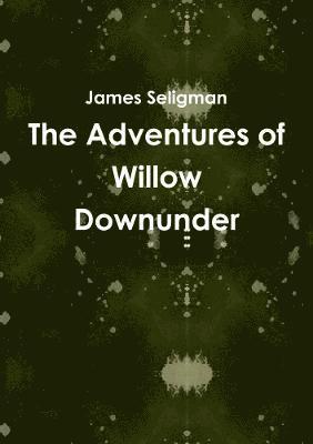 bokomslag Adventures of Willow Downunder