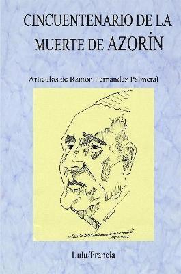 Ramon Fernandez Palmeral - Cincuentenario De La Muerte De Azorin, Häftad