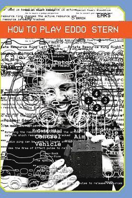 Domenico Quaranta, Eddo Stern, Matteo Bittanti - How to Play Eddo Stern, Häftad