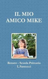 bokomslag Il Mio Amico Mike