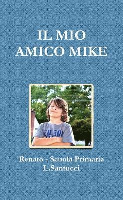 bokomslag Il Mio Amico Mike