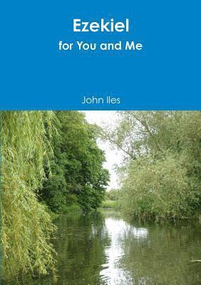 John Iles - Ezekiel for You and Me, Häftad