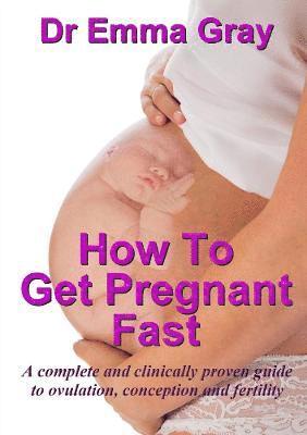 How to Get Pregnant Fast 1