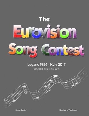 bokomslag The Complete & Independent Guide to the Eurovision Song Contest 2017