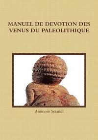 bokomslag Manuel de Devotion Des Venus Du Paleolithique