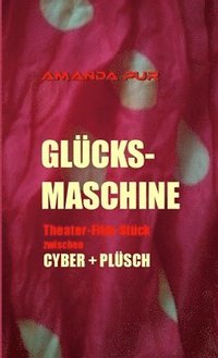 bokomslag Glücksmaschine