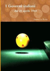 bokomslag I Governi italiani dal 25 aprile 1943