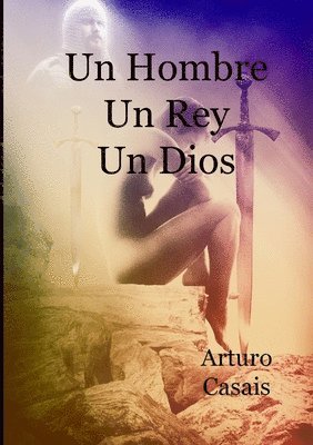 bokomslag Hombre, un Rey, un Dios
