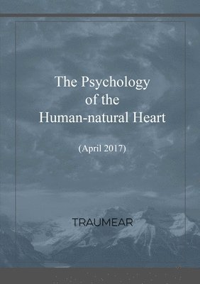 bokomslag The Psychology of the Human-natural Heart