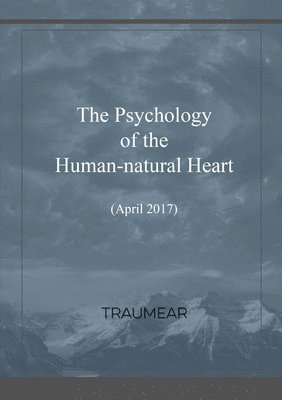 Traumear - Psychology of the Human-natural Heart, Häftad