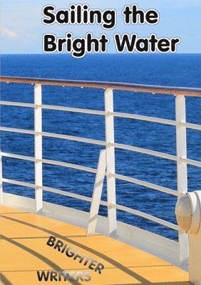 Sailing the Bright Water 1