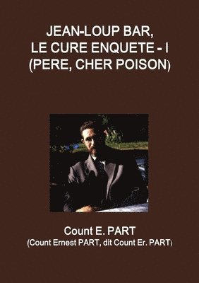 bokomslag Jean-Loup Bar, le cur enqute - I (Pre, Cher poison)