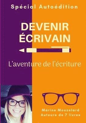 bokomslag Devenir crivain: l'aventure de l'criture