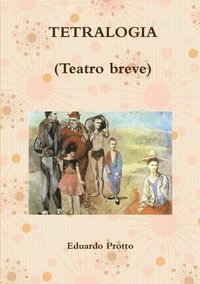 bokomslag TETRALOGIA (Teatro breve)