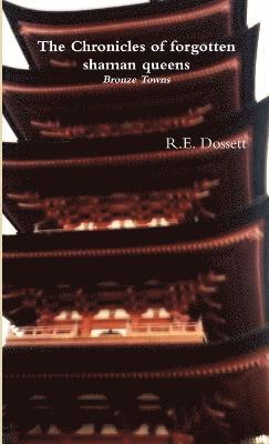 Chronicles of forgotten shaman queens