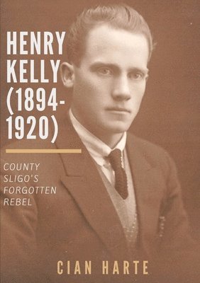 Cían Harte - Henry Kelly (1894-1920), Häftad