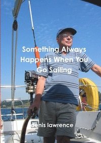 bokomslag Something Always Happens When You Go Sailing