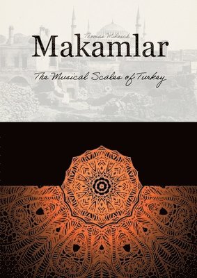 Makamlar: The Musical Scales of Turkey