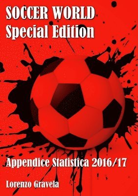 Lorenzo Gravela - SOCCER WORLD - Appendice Statistica 2016/17, Häftad