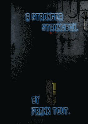 Frank Tout - Stronger Strongbox, Häftad