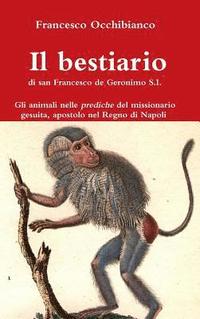 bokomslag Il bestiario di san Francesco de Geronimo S.I.