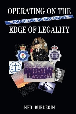 Neil Burdekin - OPERATING ON THE EDGE OF LEGALITY, Häftad