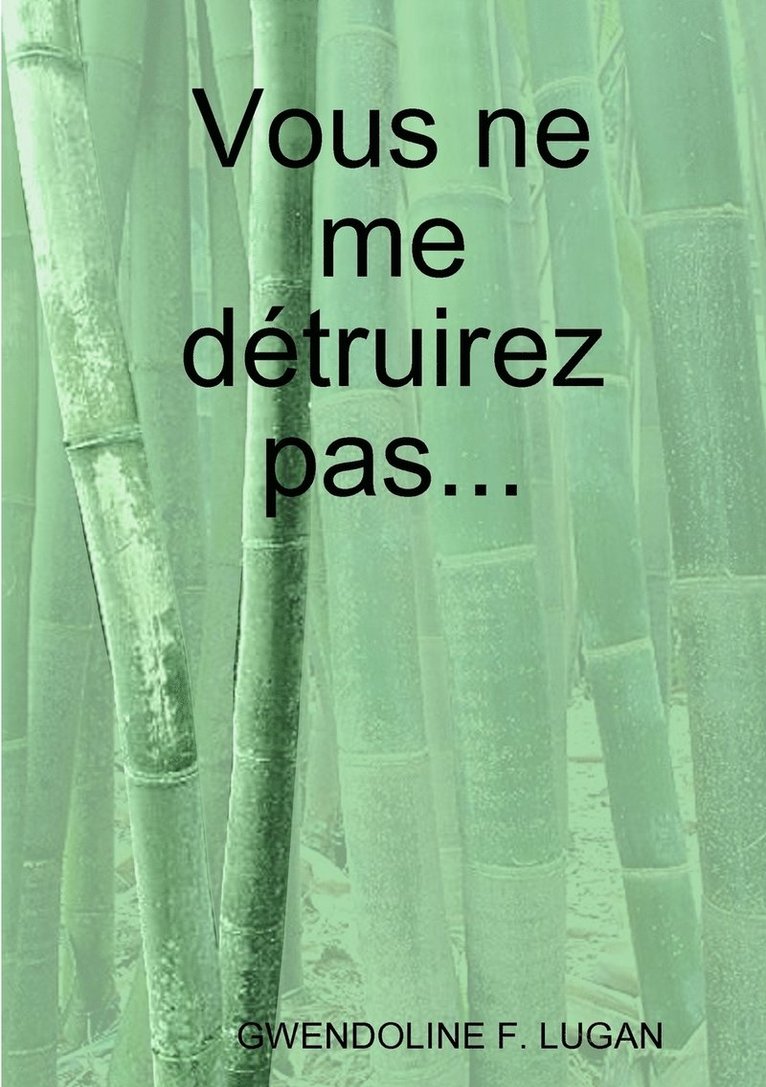 Vous ne me dtruirez pas... 1