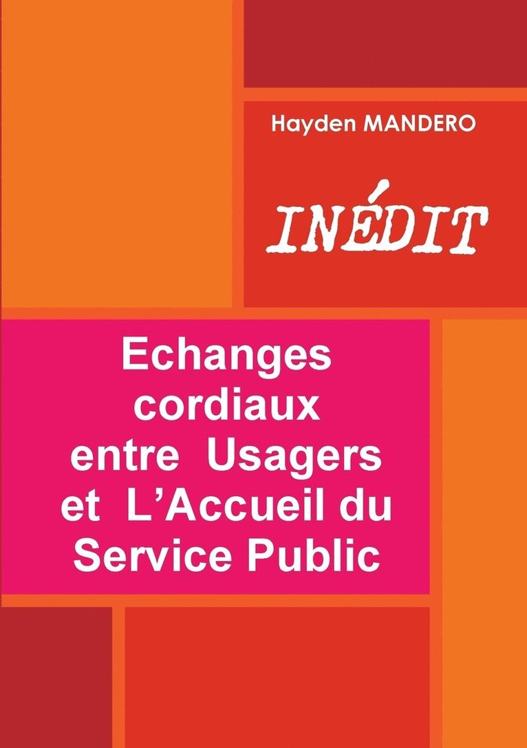 Hayden Mandero, Hayden MANDERO - Echanges cordiaux entre Usagers et L'Accueil du Service Public, Häftad