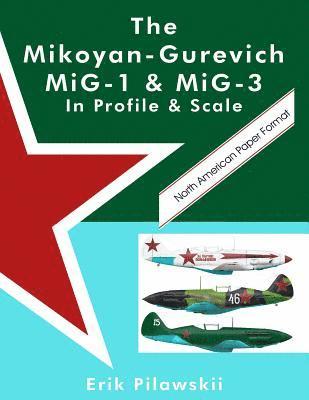 Erik Pilawskii - Mikoyan-Gurevich MiG-1 & MiG-3 In Profile & Scale, Häftad