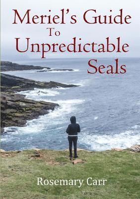 Meriel's Guide to Unpredictable Seals 1