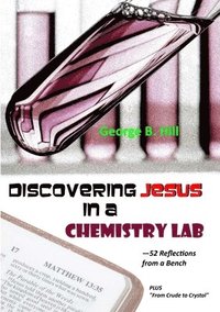 bokomslag Discovering Jesus In a Chemistry Lab