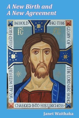 Janet Waithaka - New Birth and A New Agreement, Häftad