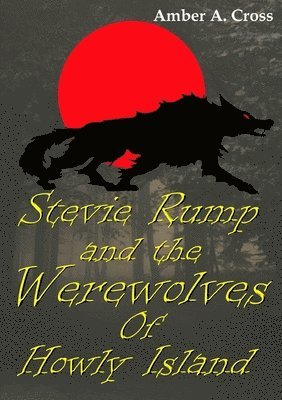 Stevie Rump and the Werewolves of Howly Island