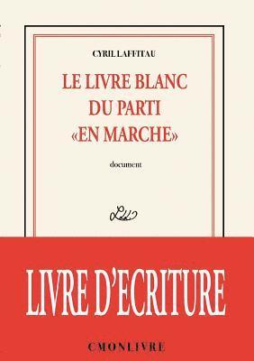 bokomslag livre blanc du parti "en marche"