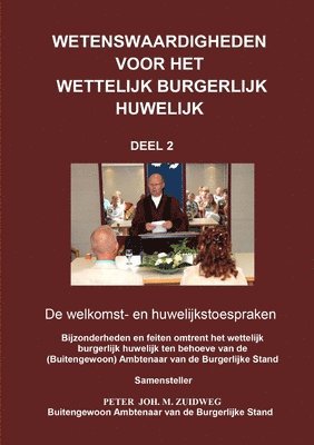 Peter Joh M Zuidweg - Wetenswaardigheden over het wettelijk burgerlijk huwelijk - Deel 2, Häftad