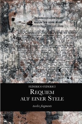 Federico Federici - Requiem auf einer Stele (twelve fragments), Häftad