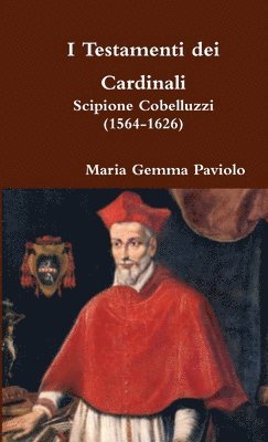 I Testamenti Dei Cardinali 1